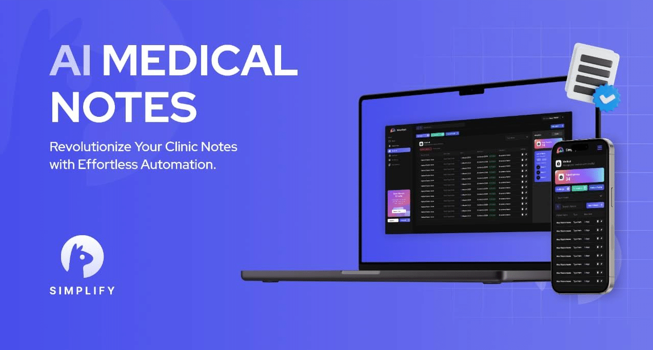 Simplify AI’s Medical Note Creator Is the Future of Medical