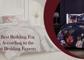 The Best Bedding For You, According to the Latest Bedding Experts