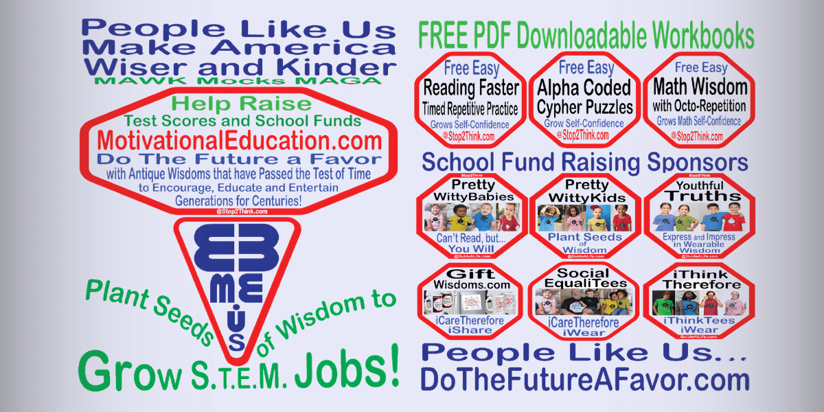 Make America Wiser and Kinder with Motivational Education that has Encouraged and Entertained Generations for Centuries at GuideALife.com