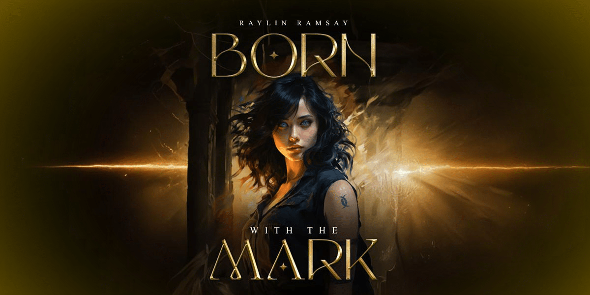 Raylin Ramsay's 'Born with The Mark' Shines in Fantasy Literature