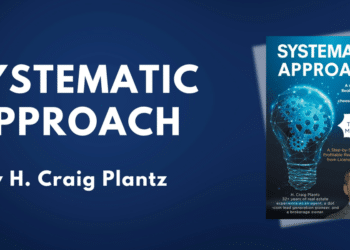 Elevate Your Real Estate Career with H. Craig Plantz’s Book, ‘Systematic Approach’