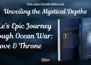 Experience a New Fantasy Epic, Ocean War Volume I - Love and Throne by Na Le