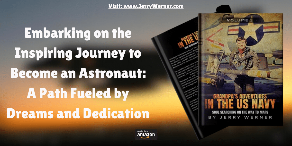 Exploring the Inspiring Journey for an Astronaut Track in the Expanse of Dreams and Dedication