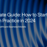 A Practical Guide to Starting a Telehealth Practice in 2024