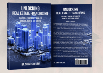 Dr. Sarah Sun Liew’s Vision for Real Estate Franchising Empowerment Through Education and Innovation