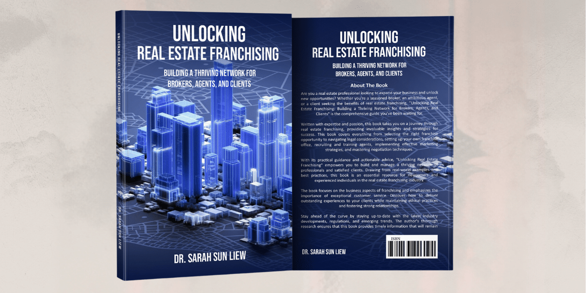 Dr. Sarah Sun Liew’s Vision for Real Estate Franchising Empowerment Through Education and Innovation