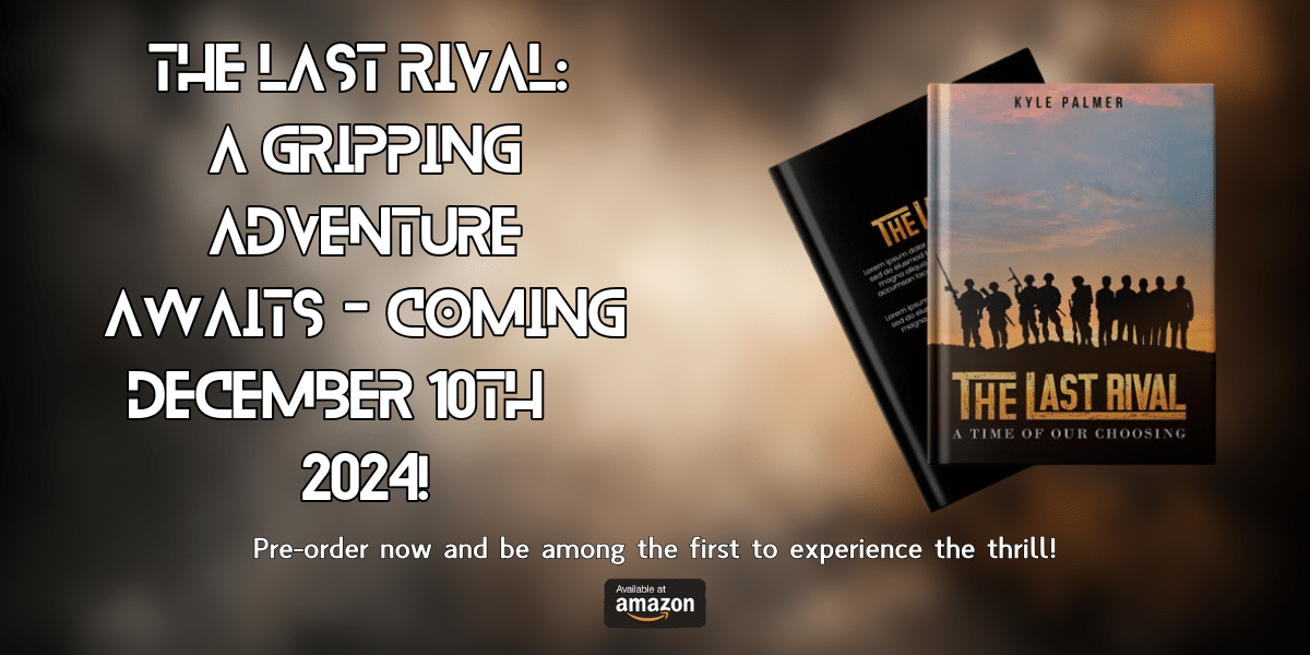 The Last Rival - A Time of Our Choosing: A Thrilling Journey