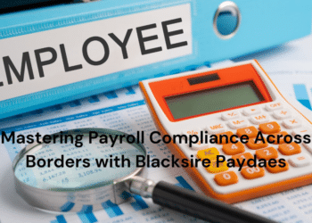 Mastering Payroll Compliance Across Borders with Blacksire Paydaes