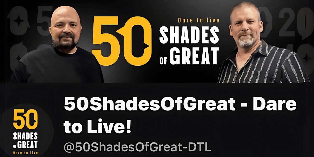 50 Shades of Great: Dare to Live!