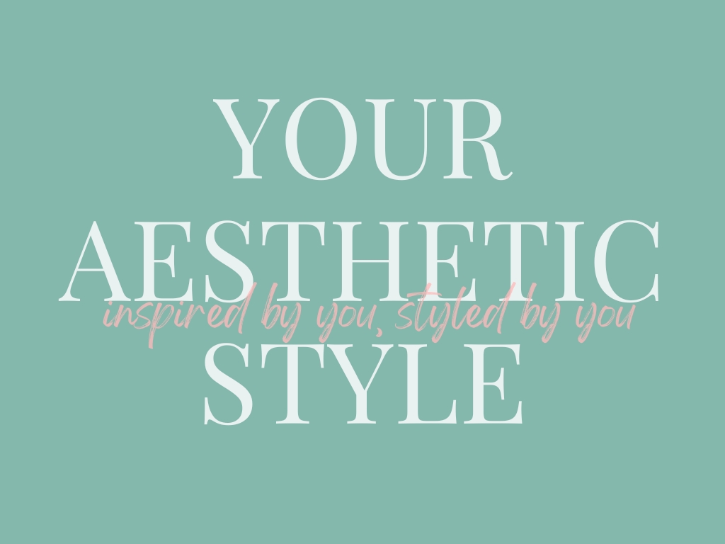 Love What You Have with Your Aesthetic Style: Where Creativity & Intuition Spark Sustainable Transformations