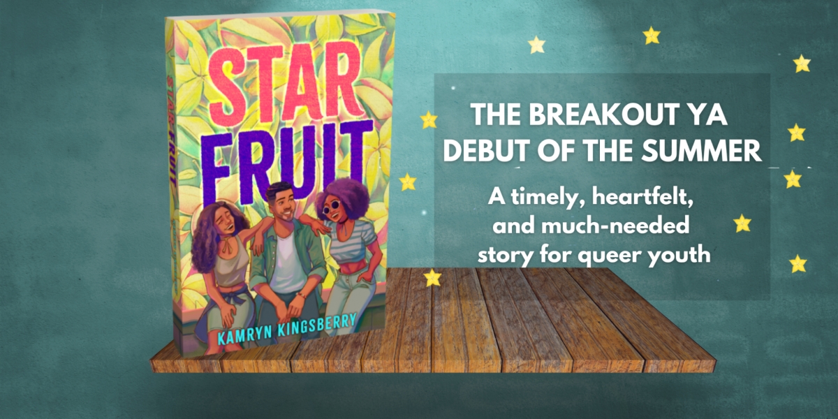 Celebrating Black LGBTQIA+ Identity and Resilience with June 2025 Release of YA Novel ‘Star Fruit’ by YA Author Kamryn Kingsberry