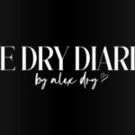 Get Real with The Dry Diaries: The Podcast You’ve Been Missing