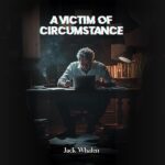 The Fine Line Between Reality and Illusion: ‘A Victim of Circumstance’ – When the Mind Betrays You