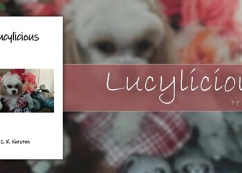 Cindy Kunce’s Lucylicious: A Guide to Nutritious and Simple Meals for Your Dog