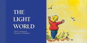 Exploring the Eternal Journey: Heather I. Niderost and the Timeless Impact of ‘The Light World’