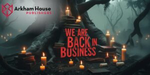 Arkham House Publishers Is Back - Empowering Writers in the Digital Age