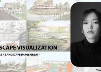 How to Make Your Landscape Renderings Stand Out: Insights and Innovations by Yuan Tian