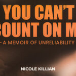 Unreliability as an Identity in Nicole Killian's Memoir