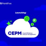 PointFive Introduces CEPM, a New Approach to Cloud Efficiency
