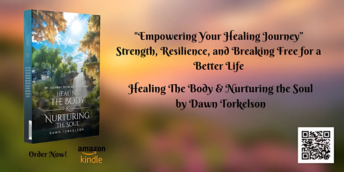 How Healing the Body & Nurturing the Soul Offers A Journey of Strength, Resilience, and Hope