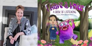 Heidi Solomon-Orlick’s ‘I Have a Voice: A Book of Listening’ Inspires Confidence, Communication, and Courage