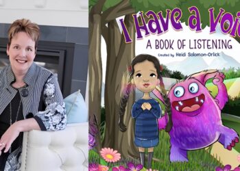 Heidi Solomon-Orlick’s ‘I Have a Voice: A Book of Listening’ Inspires Confidence, Communication, and Courage