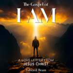 Insights into The Gospel of I AM by Edward Beam: Faith in Today’s World