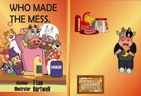 Let Children Be Children The Joyful Whimsy of Who Made the Mess by T. Lee Hartwell