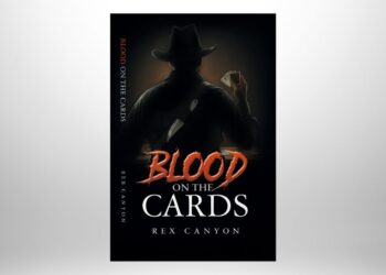 Blood on the Cards The Story of Samuel Elliott Spencer, Three-Fingered Survivor of the Wild West by Rex Canyon