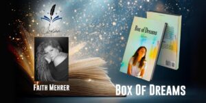Faith Mehrer: The Dreamer Behind Box of Dreams