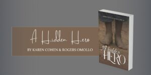 A Hidden Hero by Rogers Omollo: A Memoir of Strength and Determination