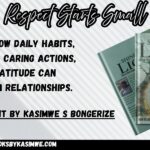Daily Habits to Cultivate Respect in Your Life