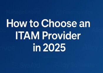 How to Choose an ITAM Provider in 2025