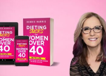 Reclaiming Health and Happiness After 40: Debbie Harris’s Bold New Approach to Weight Loss, Hormones, and Self-Love