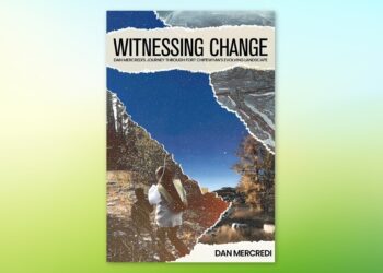 Dan Mercredi’s Witnessing Change A Memoir of Resilience, Environmental Justice, and Indigenous Wisdom