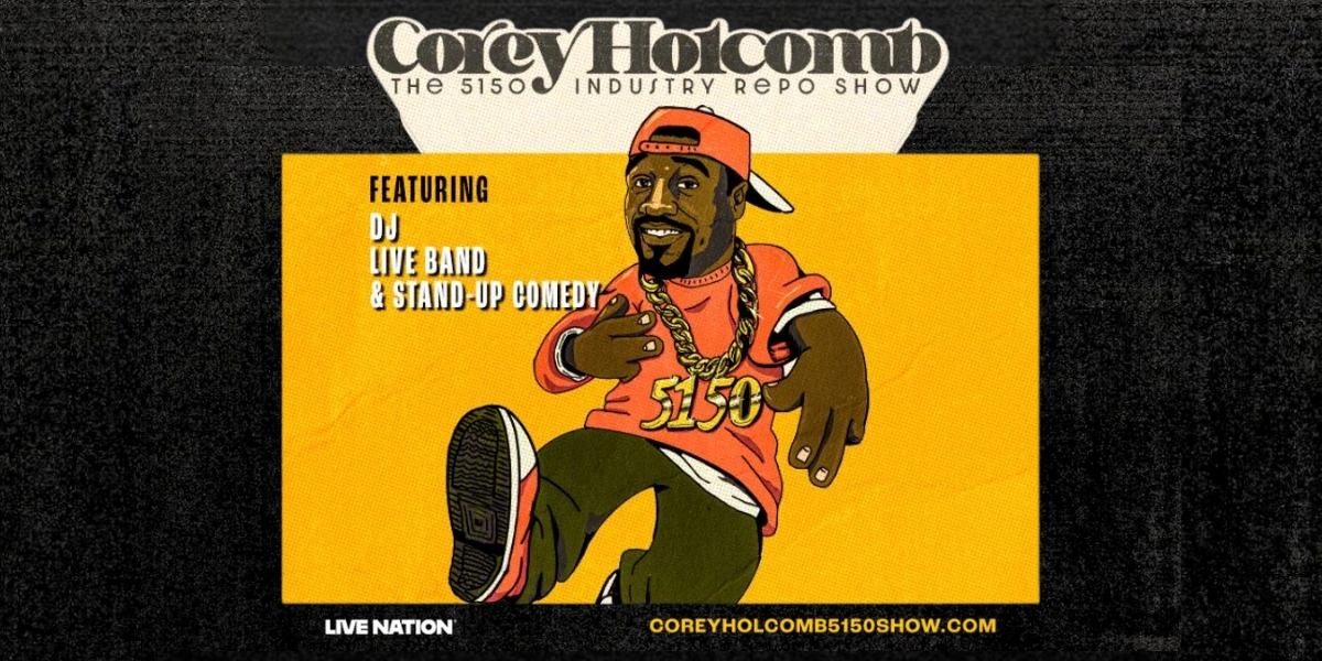 Experience Corey Holcomb Live: 5150 Industry Repo Show Tour Dates & Details