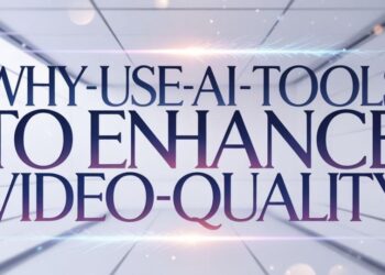 How to Improve Video Quality with Easy-to-Use AI Tools