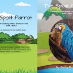 The Spoilt Parrot When a Parrot Learns Manners – Lessons from Dooley’s Farm