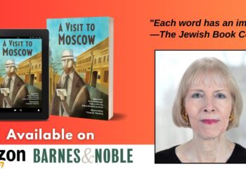 A Story Reawakened: Anna Olswanger’s Journey Behind A Visit to Moscow