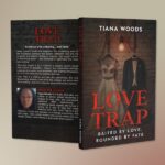From Homeless to Independent Filmmaker: How Personal Tragedy Led Tiana Woods to Create “Love Trap”
