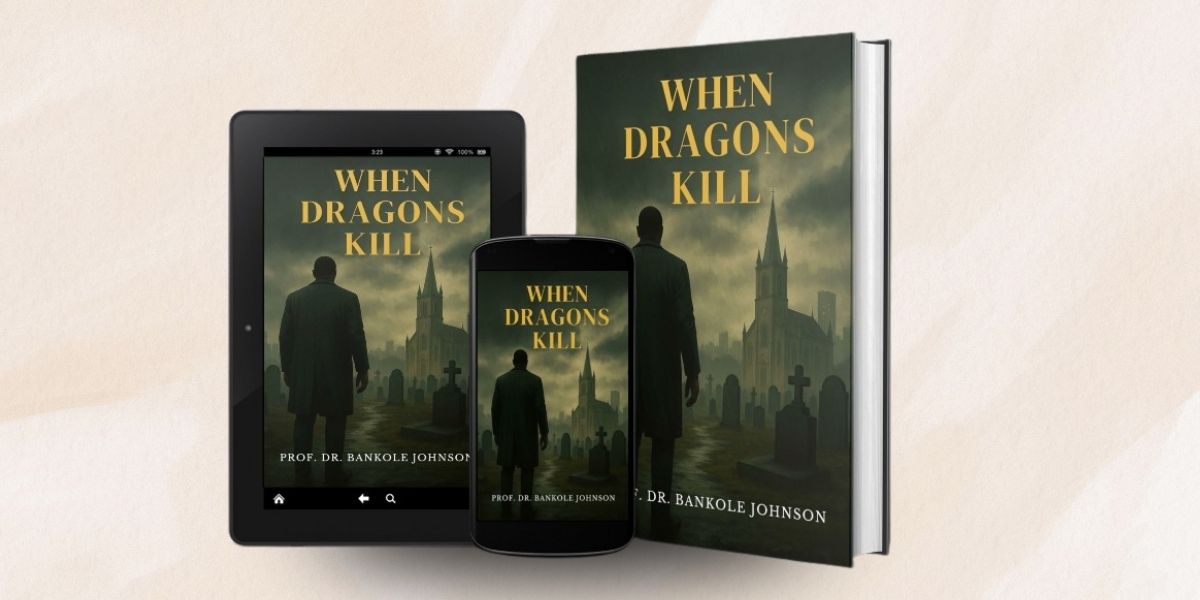 When Dragons Kill: Professor Dr. Bankole A. Johnson's Journey into the Darkest Corners of the Human Mind