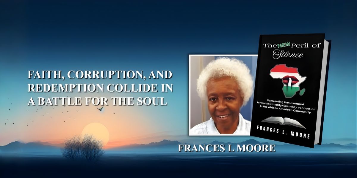 Frances L Moore’s Journey in "The New Peril of Silence" Shines a Light on Spirituality and Silence