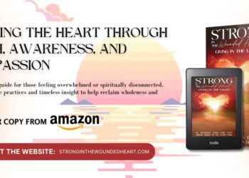 A Practical and Spiritual Guide to Healing the Heart