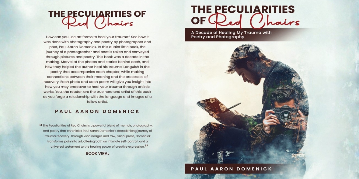 The Peculiarities of Red Chairs: A Decade of Poetry and Photography by Paul Aaron Domenick