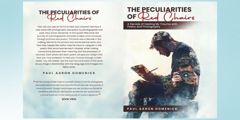 The Peculiarities of Red Chairs A Decade of Poetry and Photography by Paul Aaron Domenick