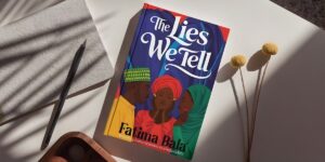 A Review of The Lies We Tell: A piercing collection of intimate reckonings.