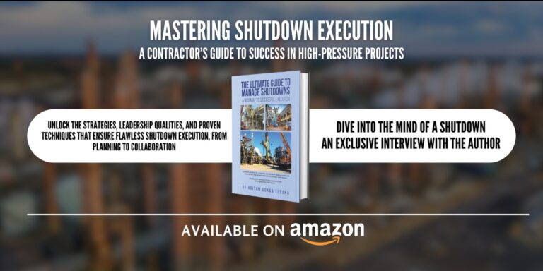 Haithm Elsaka's Approach to Managing Shutdowns: A Contractor's Guide to Effective Execution