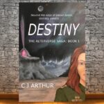 Destiny The Alterverse Saga Book I: A Sci Fi Journey Beyond Space and Reality