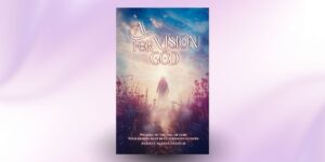 Finding Light in the Shadows: Audrey Alexia Francis Offers a Roadmap to Faith in A Vision for God