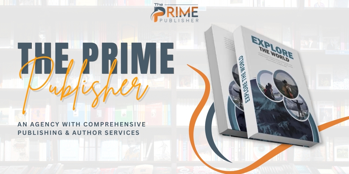 The Prime Publisher: An Agency With Comprehensive Publishing & Author Services